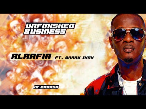 ID Cabasa Ft. Barry Jhay - Alaafia (Lyric Video)