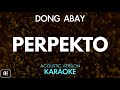 Dong Abay - Perpekto (Karaoke/Acoustic Version)