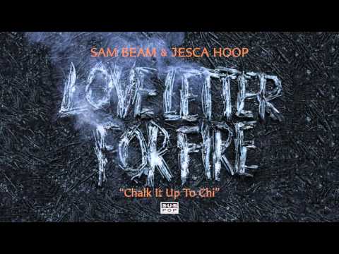 Sam Beam and Jesca Hoop - Chalk It Up To Chi