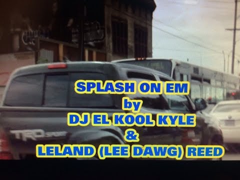 SPLASH ON EM (Splash Brothers / Warriors Anthem)  DJ EL KOOL KYLE & LEE DAWG www.BAYLANDORECORDS.com