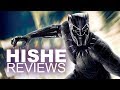 Black Panther - HISHE Review (SPOILERS)