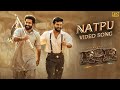Full Video Natpu Song Tamil RRR NTR Ram Charan SS Rajamouli Maragathamani Anirudh R