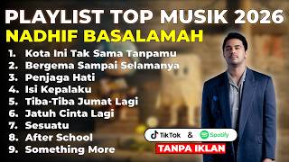 Download lagu Top 2026 Full Album Nadhif Basalamah ｜ bebas iklan ｜ lagu teman kerja dan santai mp3