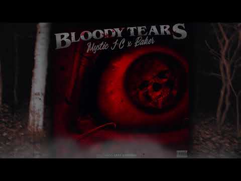 MYSTIC J-C x BAKER - BLOODY TEARS (PROD LXST CXNTURY)