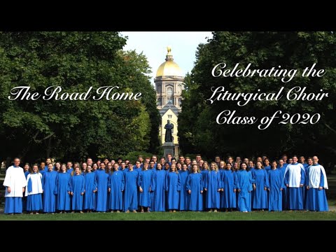 Notre Dame Liturgical Choir: Honoring the Class of 2020