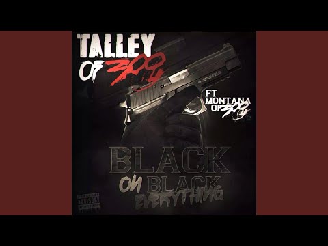 Black On Black Everything (feat. Montana of 300)