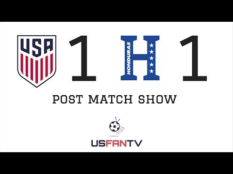 USfanTV: USA 1 Honduras 1 Post Match Show