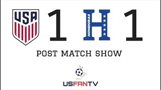 USfanTV: USA 1 Honduras 1 Post Match Show