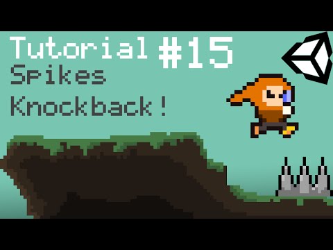 Unity 5 2D Platformer Tutorial - Part 15 - Spike Knockback / knockup