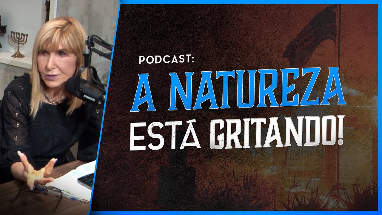 A NATUREZA ESTÁ GRITANDO - Nayra Podcast