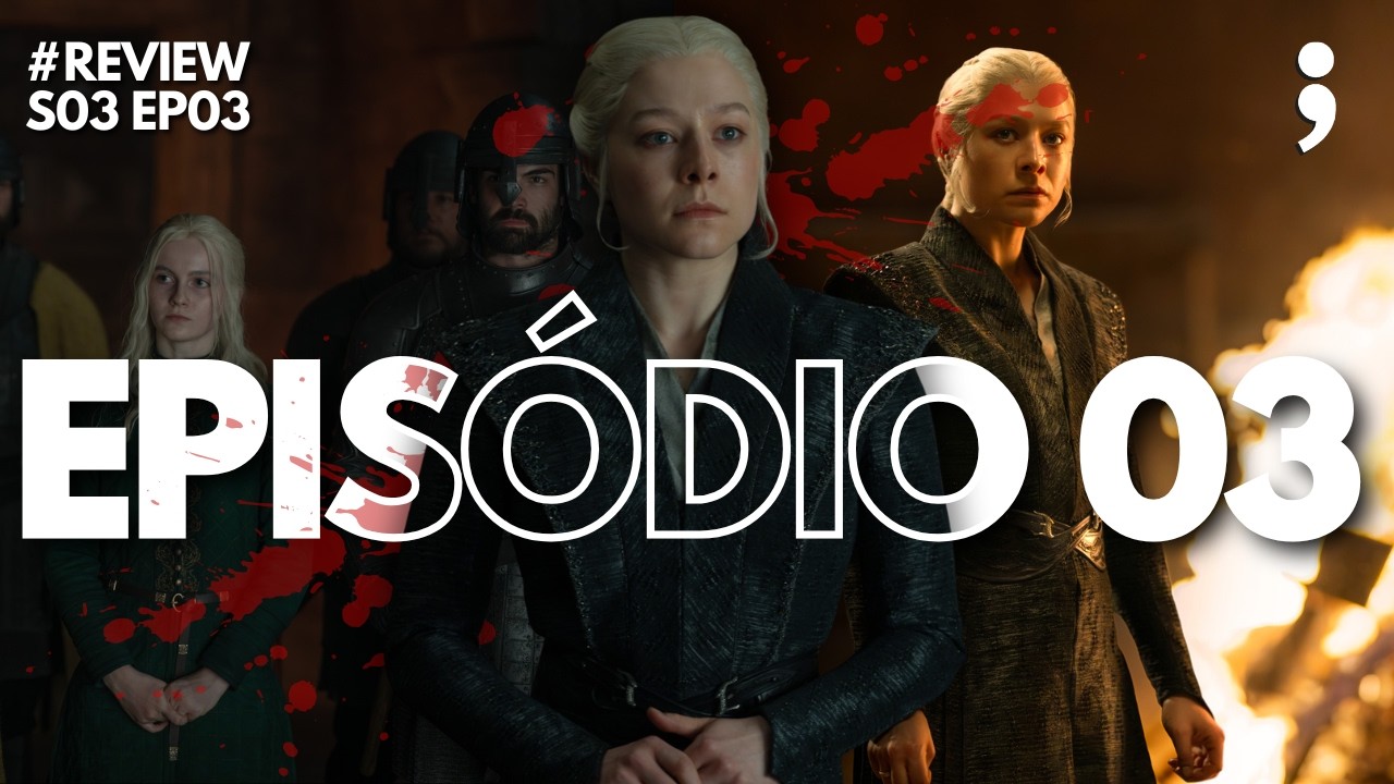 O DIFÍCIL GOVERNO de RHAENYRA TARGARYEN! | Review House of The Dragon | S03EP03