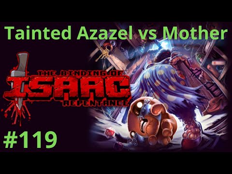 Tainted Azazel vs Mother (The Binding of Isaac: Repentance) #119