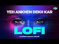 Yeh Ankhen Dekh Kar Lofi Lata Mangeshkar Suresh Wadkar DJ Harshit Shah DJ MHD IND