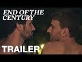 END OF THE CENTURY - Official UK Trailer - Peccadillo Pictures