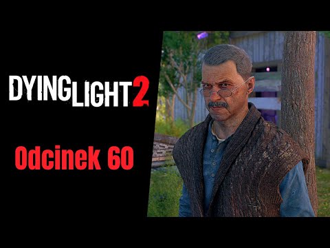 Dying Light 2 PL (60) Chemik i błąd w misji?!