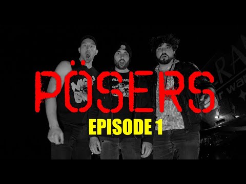 POSERS - EP 1 (Punk Rock Series)