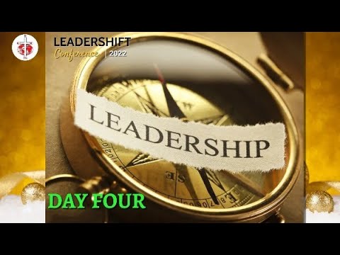 LEADER SHIFT CONFERENCE (DAY 4 FINAL SESSION)
