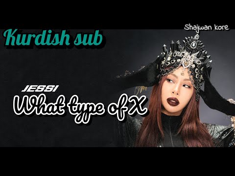 Jessi - What type of X ( Kurdish sub ) HD