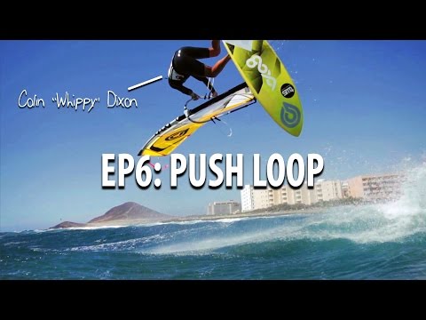 TWS Wave Technique Series - Ep 6: How to Push loop and tweaked pushloop windsurfing