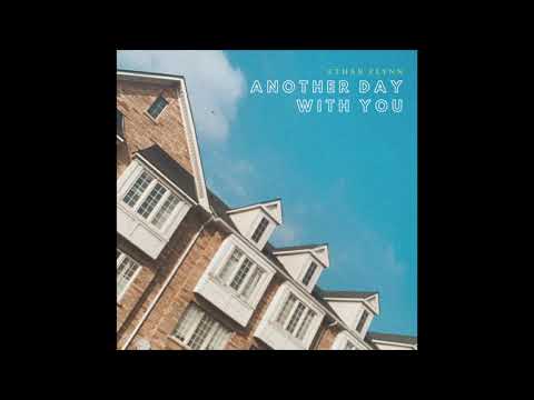 Another Day With You - Ethan Flynn