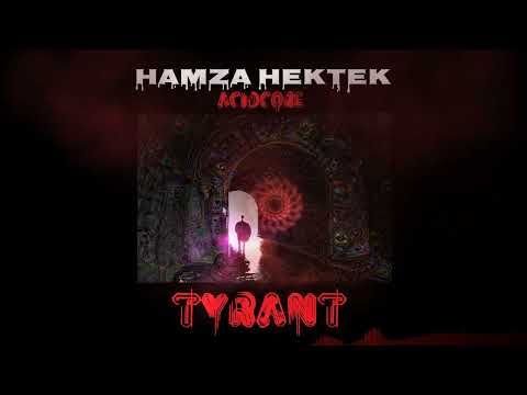 Hamza HeKTeK aka H23TeK  -  Tyrant