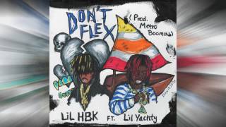 Lil HBK &amp; Lil Yachty - &quot;Don&#39;t Flex&quot; (prod. by Metro Boomin)