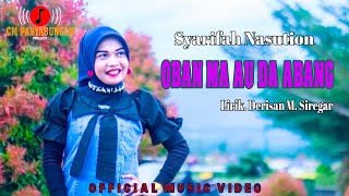 Download lagu Oban Ma Au Da Abang | Syarifah Nasution mp3