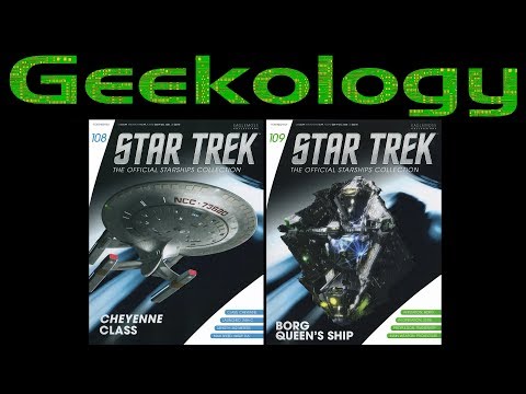 Geekology s5e59: Star Trek The Official Starships Collection 108 & 109