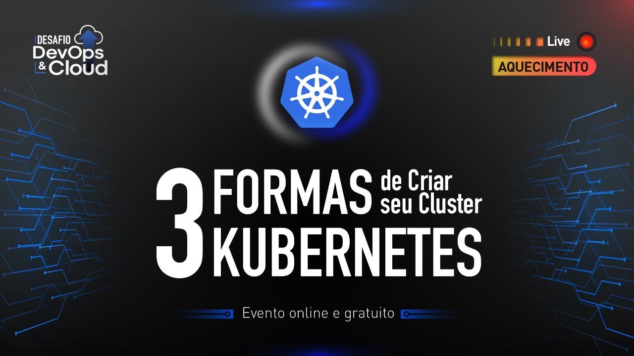3 Formas de Criar seu Cluster Kubernetes