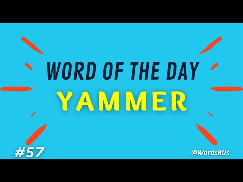 Yammer - Word of the Day | #57 | Improve your English Vocabulary | Learn Vocabulary