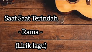 Download lagu Saat Saat Terindah - Rama - (Lirik lagu) mp3