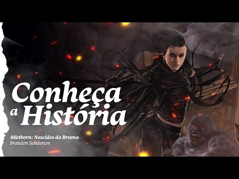 Mistborn - Primeira Era: Apresentação da História - Brandon Sanderson