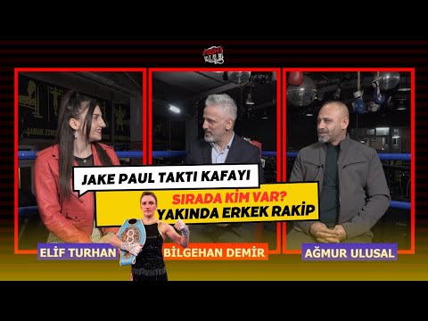 Jake Paul Türk Şampiyon Elif Nur Turhan'ın Peşine Düştü I Şampiyona Konuk Olduk