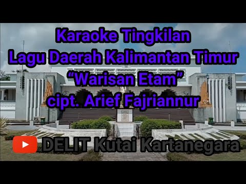 Karaoke Tingkilan - Lagu Daerah Kalimantan Timur “Warisan Etam”