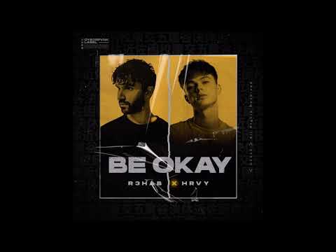 R3HAB, HRVY - Be Okay (Official Audio)