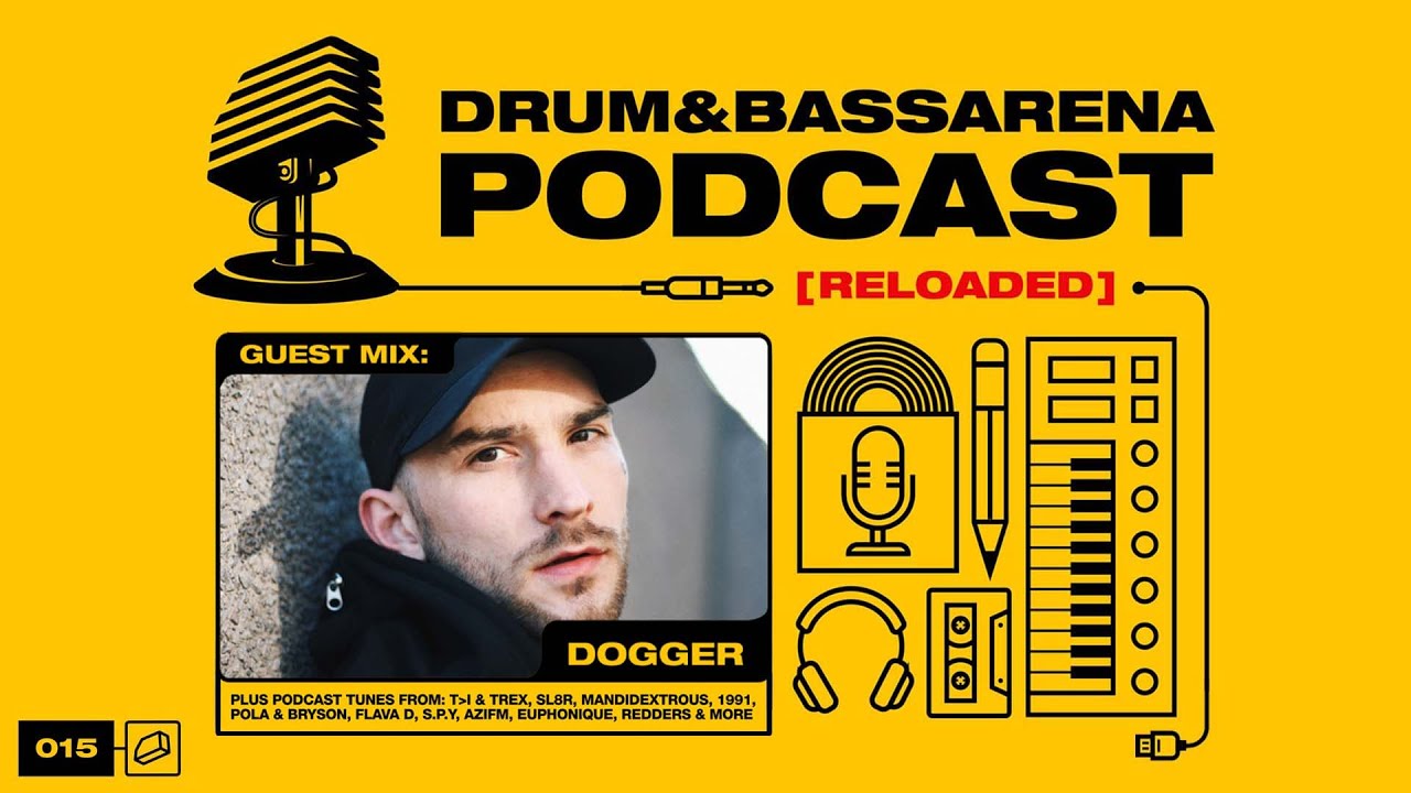 Drum&BassArena Podcast #015 w/ Dogger Guest Mix