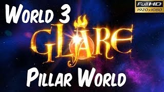 Glare Gameplay Walkthrough - World 3 Pillar World 1080p