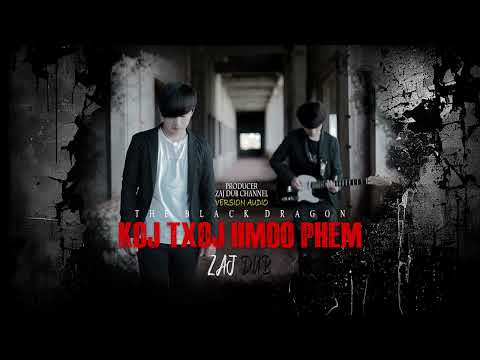 ZAJ DUB - Koj txoj hmoo phem ( Version audio )