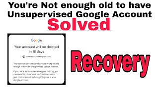 Your Account does not work because of you are not old enough | Gmail Banned account Recover kare