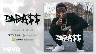 Troy Ave - Badass (Audio)