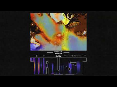 Lawrence Hart & Giulia Tess - Trust (Official Audio)
