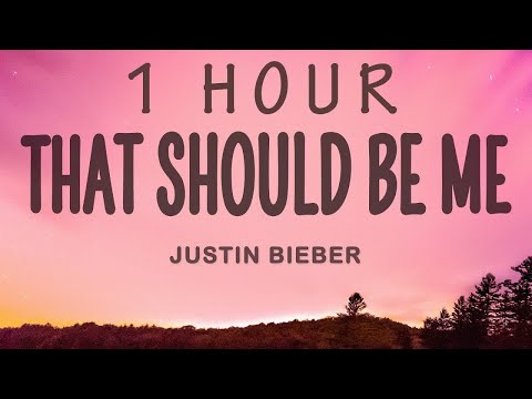 Justin Bieber - That Should Be Me | 1 hour