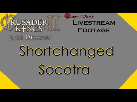 CK2 Jade Dragon: Shortchanged Socotra ~ Ep#1