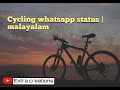 Cycling What Sapp Status Malayalam Kerala Cycle Life Whatsapp Status