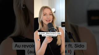 Au revoir - Mark Forster ft. Sido (auf Französisch 🇫🇷)