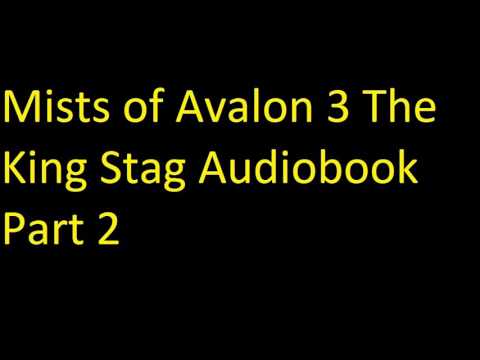 Mists of Avalon 3   The King Stag  Audiobook Part 2