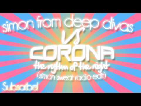 The Rhythm of the Night (Club Radio Edit) [Simon from Deep Divas vs. Corona]