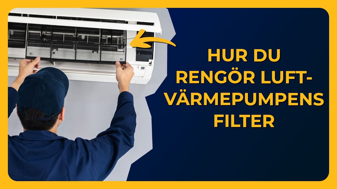 GUIDE: Rengör luftvärmepumpens filter [steg för steg]