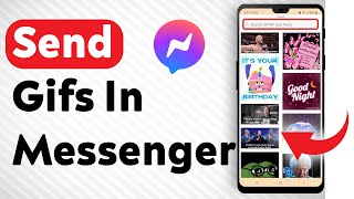 How To Send Gifs In Messenger Facebook - Full Guide