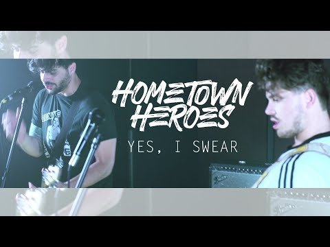 Hometown Heroes - Yes, I Swear (Official Music Video)